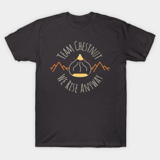 We Rise Anyway - Supporting the Virginia Chapter of the American Chestnut Foundation T-Shirt